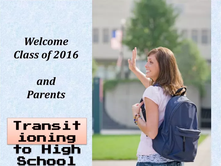 welcome class of 2016 and parents
