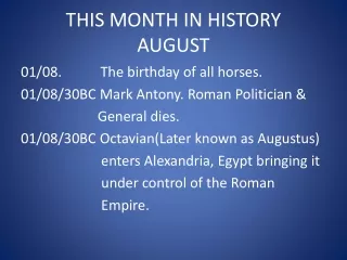 THIS MONTH IN HISTORY AUGUST