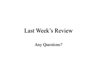 Last Week’s Review
