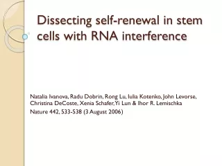 Dissecting self-renewal in stem cells with RNA interference