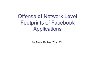 Offense of Network Level Footprints of Facebook Applications