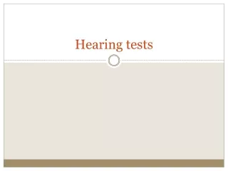 Hearing tests