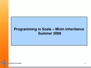 Programming in Scala  –  Mixin inheritance  Summer 2008