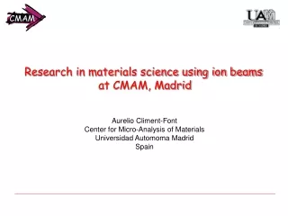 Research in materials science using ion beams  at CMAM, Madrid