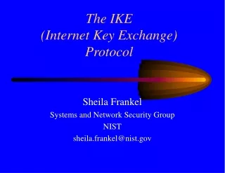 The IKE  (Internet Key Exchange)  Protocol