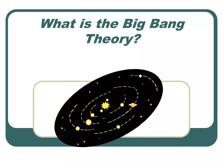 what is the big bang theory