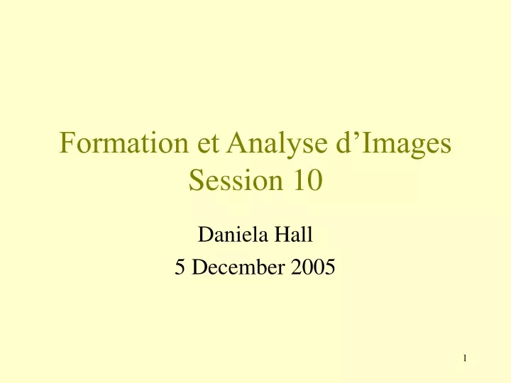 formation et analyse d images session 10