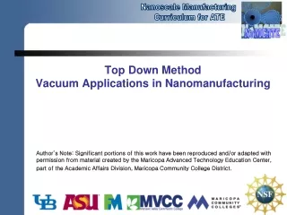 Top Down Method Vacuum Applications in Nanomanufacturing