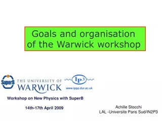 Goals and organisation  of the Warwick workshop