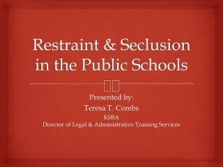 Restraint &amp; Seclusion in the Public Schools