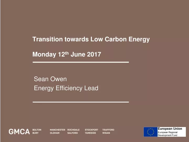 transition towards low carbon energy monday 12 th june 2017