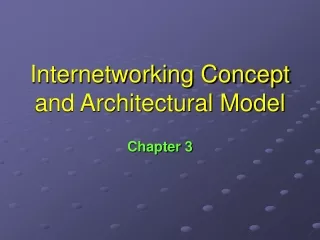 Internetworking Concept and Architectural Model