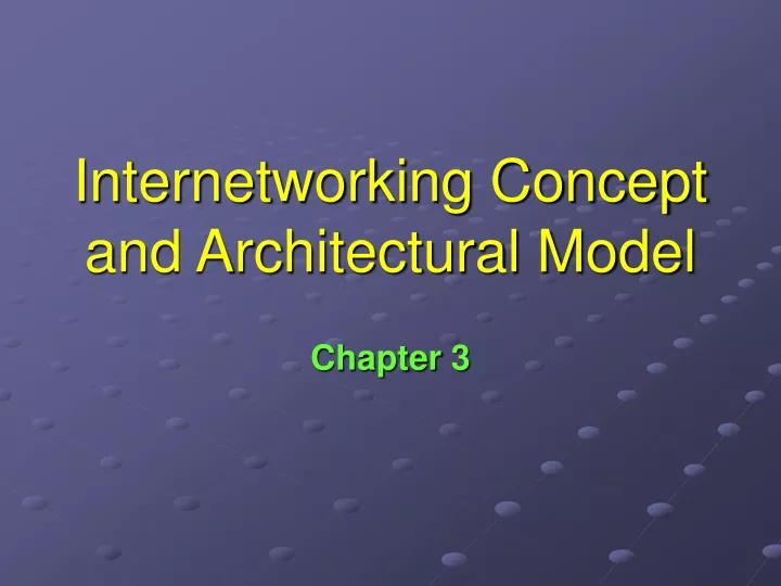 internetworking concept and architectural model