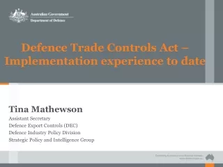 Defence Trade Co ntrols Act – Implementation experience to date