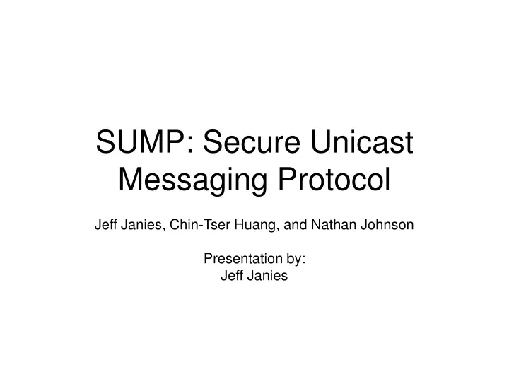 sump secure unicast messaging protocol