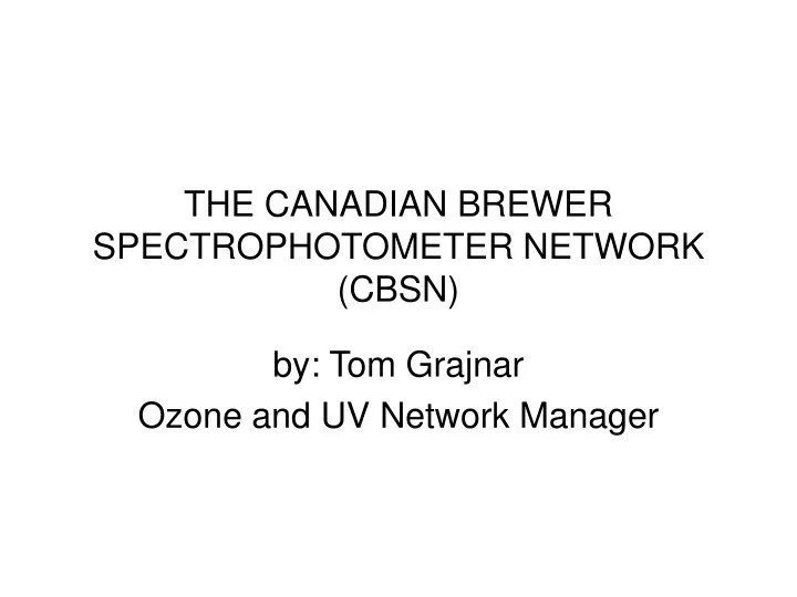 the canadian brewer spectrophotometer network cbsn