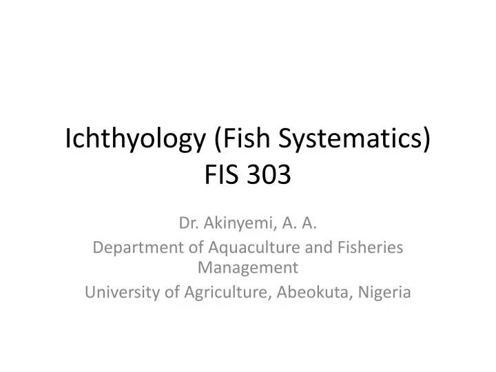 ichthyology fish systematics fis 303