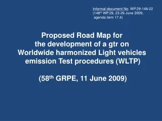 Proposed Road Map for  the development of a gtr on  Worldwide harmonized Light vehicles