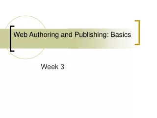 Web Authoring and Publishing: Basics