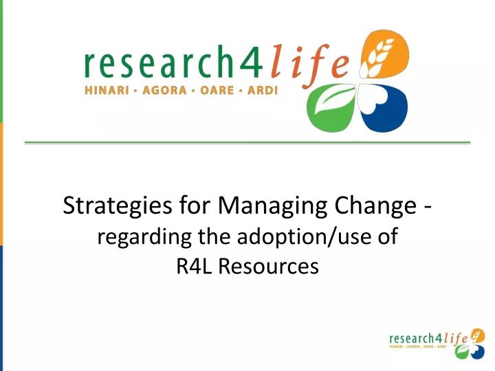 strategies for managing change regarding the adoption use of r4l resources