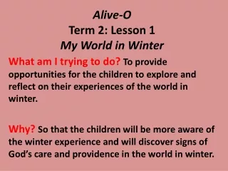 Alive-O Term 2: Lesson 1 My World in Winter