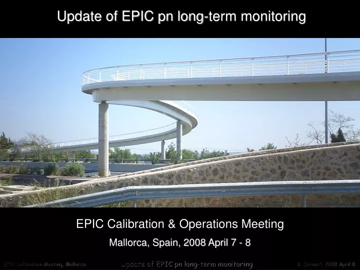 update of epic pn long term monitoring