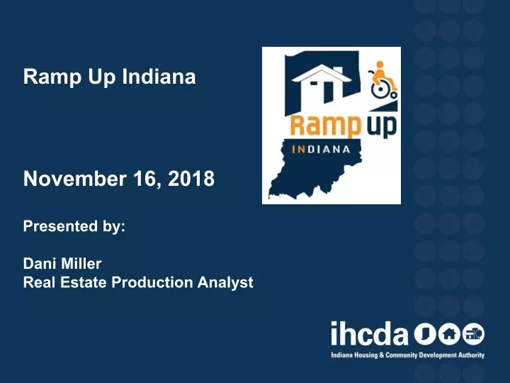 ramp up indiana november 16 2018 presented by dani miller real estate production analyst