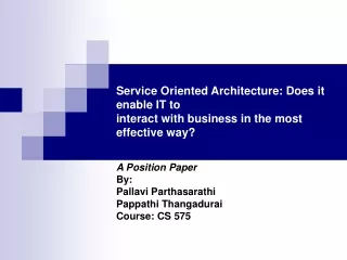 A Position Paper By: Pallavi Parthasarathi Pappathi Thangadurai Course: CS 575