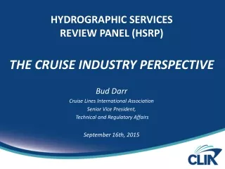 Hydrographic Services  Review Panel (HSRP) the Cruise Industry Perspective