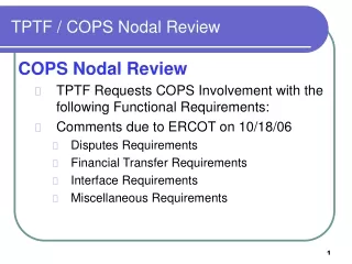 TPTF / COPS Nodal Review