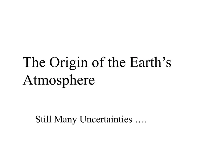 the origin of the earth s atmosphere