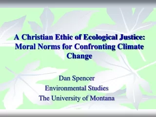A Christian Ethic of Ecological Justice: Moral Norms for Confronting Climate Change
