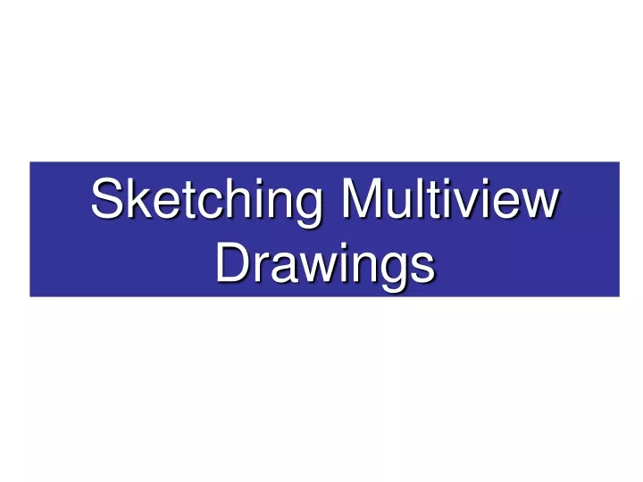 sketching multiview drawings