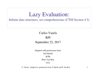 Lazy Evaluation: Infinite data structures, set comprehensions (CTM Section 4.5)