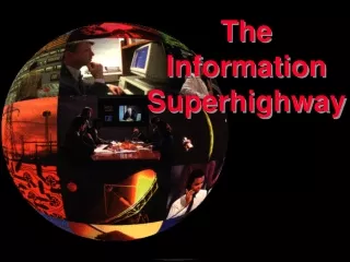The Information Superhighway