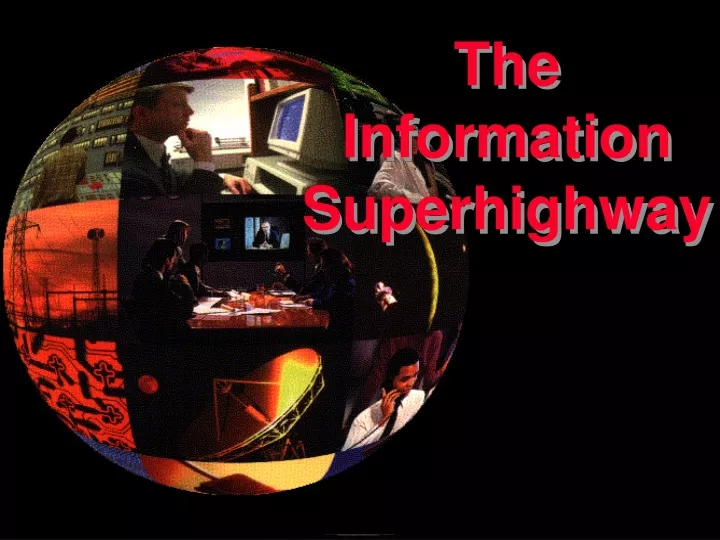 the information superhighway