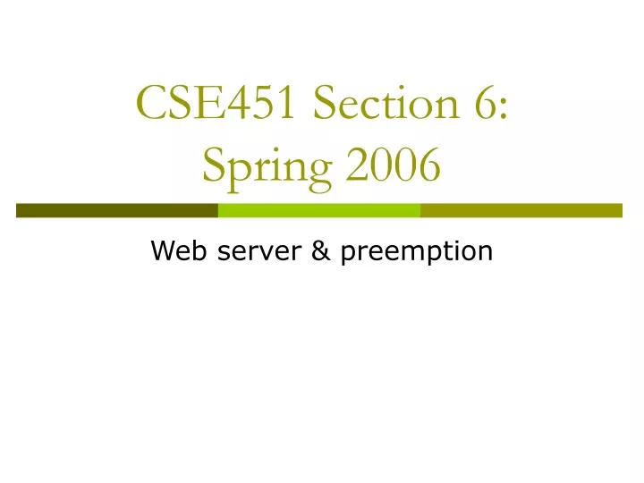 cse451 section 6 spring 2006