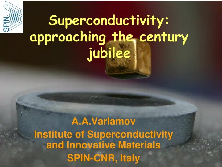 a a varlamov institute of superconductivity and innovative materials spin cnr italy
