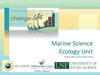 Marine Science  Ecology Unit Slides taken from Kelly Cook