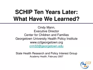 SCHIP Ten Years Later: What Have We Learned?