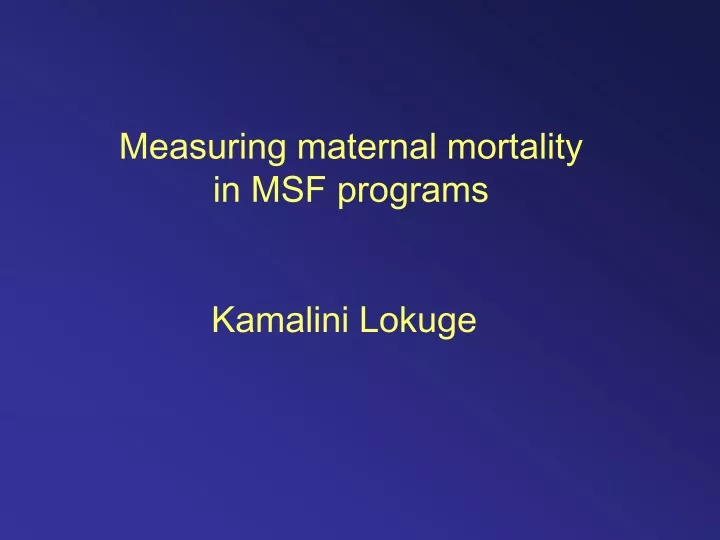 measuring maternal mortality in msf programs