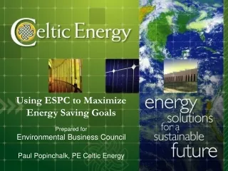 Using ESPC to Maximize  Energy Saving Goals Prepared for Environmental Business Council