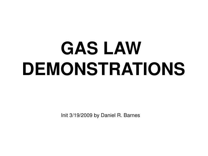 gas law demonstrations