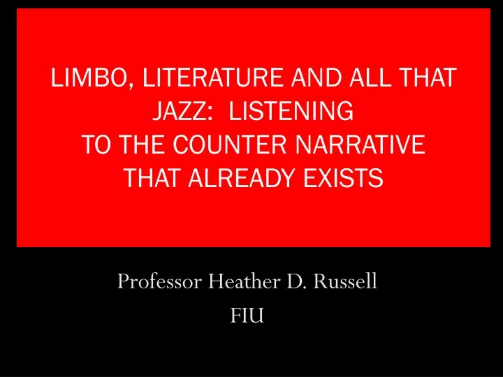 limbo literature and all that jazz listening to the counter narrative that already exists