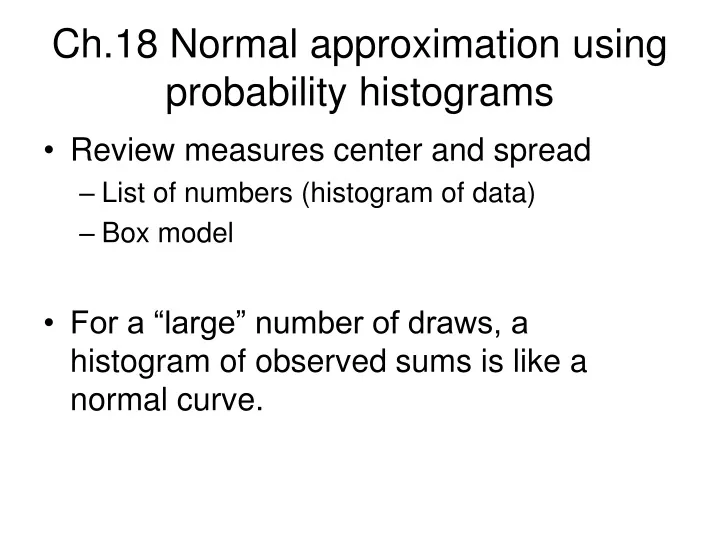 ch 18 normal approximation using probability histograms