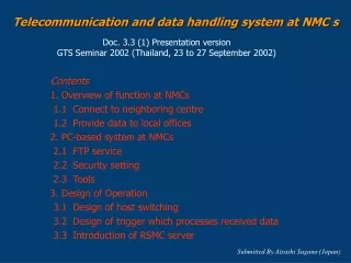 Telecommunication and data handling system at NMC s