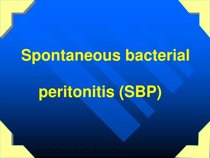spontaneous bacterial peritonitis sbp