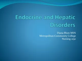 Endocrine and Hepatic Disorders