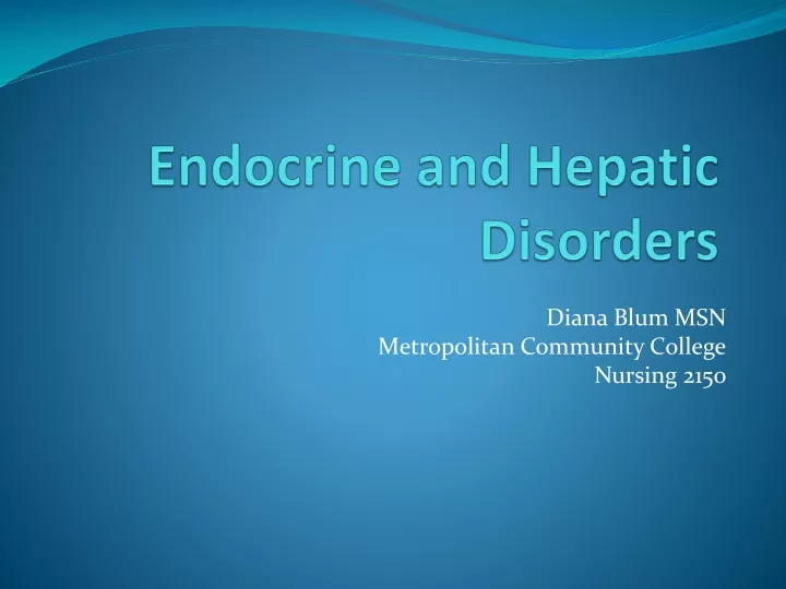 endocrine and hepatic disorders