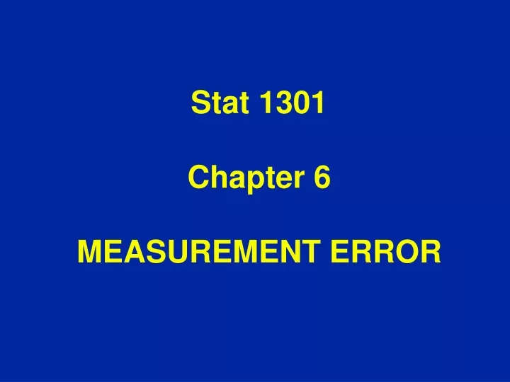 stat 1301 chapter 6 measurement error
